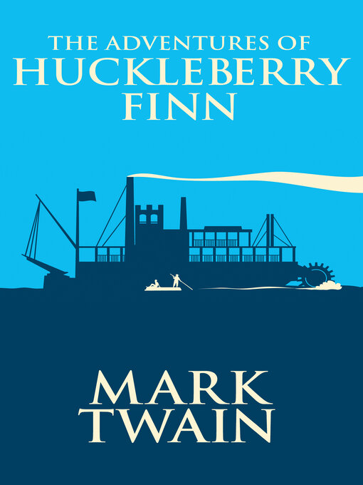 Title details for The Adventures of Huckleberry Finn by Mark Twain - Available